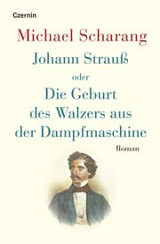 Cover von Johann Strauß oder Die Geburt des Walzers aus der Dampfmaschine