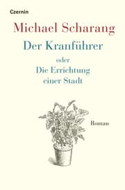 Cover von Der Kranführer oder Die Errichtung einer Stadt