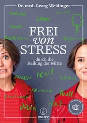 Cover von Frei von Stress durch die Heilung der Mitte