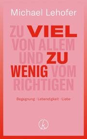 Cover von Zu viel von Allem und zu wenig vom Richtigen