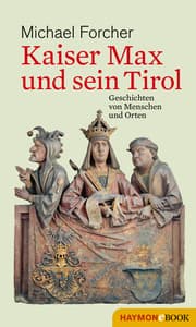 Cover von Kaiser Max und sein Tirol
