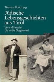 Cover von Jüdische Lebensgeschichten aus Tirol