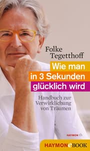 Cover von Wie man in 3 Sekunden glücklich wird