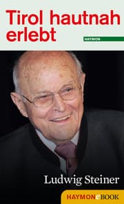 Cover von Tirol hautnah erlebt: Ludwig Steiner