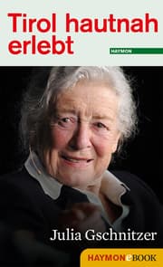 Cover von Tirol hautnah erlebt: Julia Gschnitzer