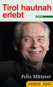 Cover von Tirol hautnah erlebt: Felix Mitterer