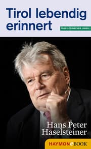 Cover von Tirol lebendig erinnert: Hans Peter Haselsteiner