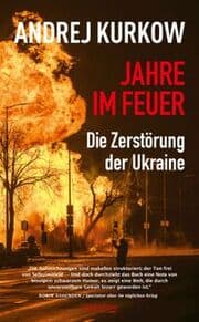 Cover von Jahre im Feuer: Die Zerstörung der Ukraine