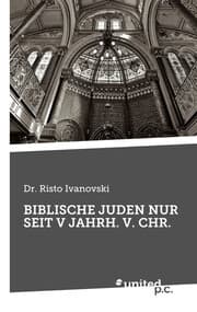 Cover von BIBLISCHE JUDEN NUR SEIT V JAHRH. V. CHR.