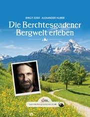 Cover von Die Berchtesgadener Bergwelt erleben