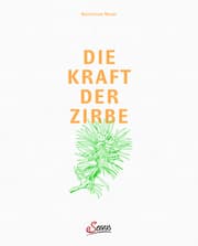Cover von Die Kraft der Zirbe