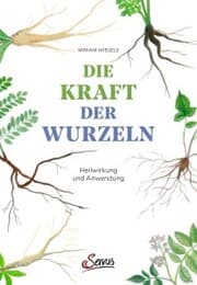 Cover von Die Kraft der Wurzeln