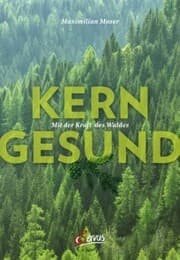 Cover von Kerngesund mit der Kraft des Waldes