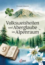 Cover von Volksweisheiten und Aberglaube im Alpenraum
