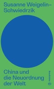 Cover von China und die Neuordnung der Welt