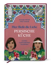 Cover von Hier fließt die Liebe. Persische Küche