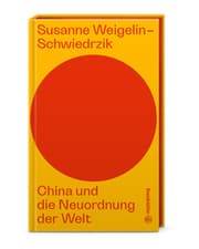 Cover von China und die Neuordnung der Welt
