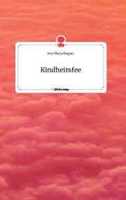 Cover von Kindheitsfee. Life is a Story - story.one