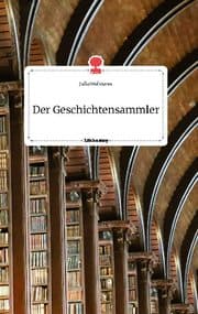 Cover von Der Geschichtensammler. Life is a Story - story.one