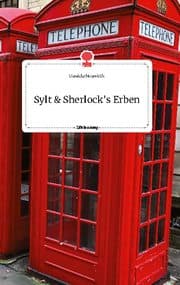 Cover von Sylt und Sherlock's Erben. Life is a Story - story.one