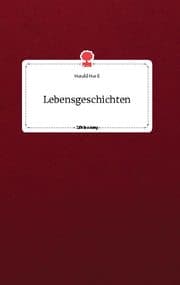 Cover von Lebensgeschichten. Life is a Story - story.one