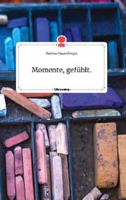 Cover von Momente, gefühlt. Life is a Story - story.one