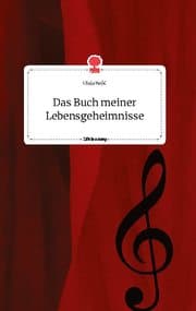 Cover von Das Buch meiner Lebensgeheimnisse. Life is a Story - story.one