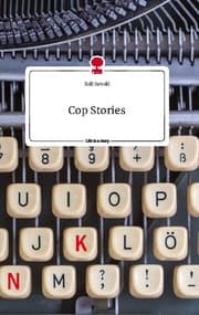 Cover von Cop Stories. Life is a Story - story.one