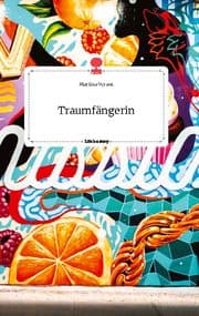 Cover von Traumfängerin. Life is a Story - story.one