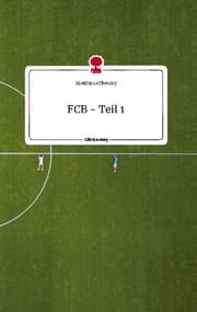 Cover von FCB - Teil 1. Life is a Story - story.one