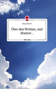 Cover von Über den Wolken, und drunter... Life is a Story - story.one