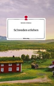 Cover von Schweden erleben. Life is a Story - story.one