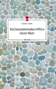 Cover von Ein bezauberndes Office unter Reet. Life is a Story - story.one