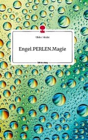 Cover von Engel.PERLEN.Magie. Life is a Story - story.one