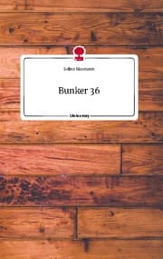 Cover von Bunker 36. Life is a Story - story.one
