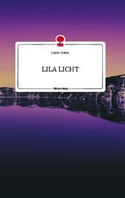 Cover von LILA LICHT. Life is a Story - story.one