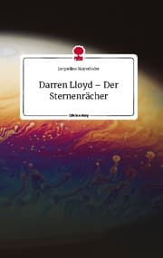 Cover von Darren Lloyd - Der Sternenrächer. Life is a Story - story.one