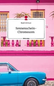 Cover von Sonnenschein-Chromosom. Life is a Story - story.one