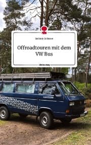 Cover von Offroadtouren mit dem VW Bus. Life is a Story - story.one