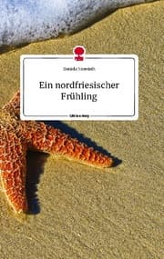 Cover von Ein nordfriesischer Frühling. Life is a Story - story.one