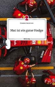 Cover von Mut ist ein guter Hedge. Life is a Story - story.one