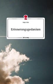 Cover von Erinnerungsgedanken. Life is a Story - story.one