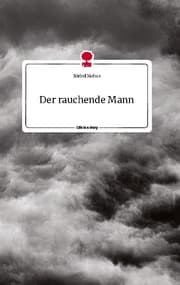 Cover von Der rauchende Mann. Life is a Story - story.one