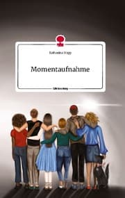 Cover von Momentaufnahme. Life is a Story - story.one