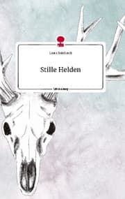 Cover von Stille Helden. Life is a Story - story.one