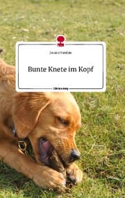 Cover von Bunte Knete im Kopf. Life is a Story - story.one
