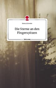Cover von Die Sterne an den Fingerspitzen. Life is a Story - story.one