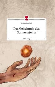 Cover von Das Geheimnis des Sonnensteins. Life is a Story - story.one