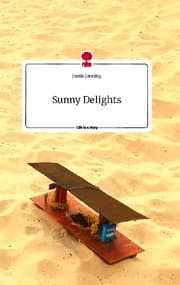 Cover von Sunny Delights. Life is a Story - story.one