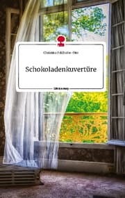 Cover von Schokoladenkuvertüre. Life is a Story - story.one